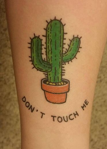 Green Cactus Tattoo and Don't Touch Me Tattoo